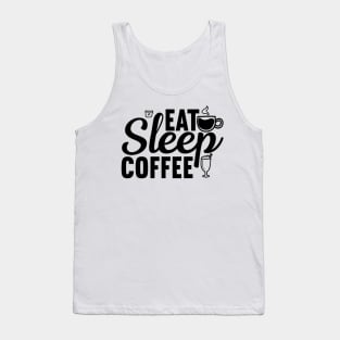 Are You Brewing Coffee For Me - Eat Sleep Coffee Tank Top